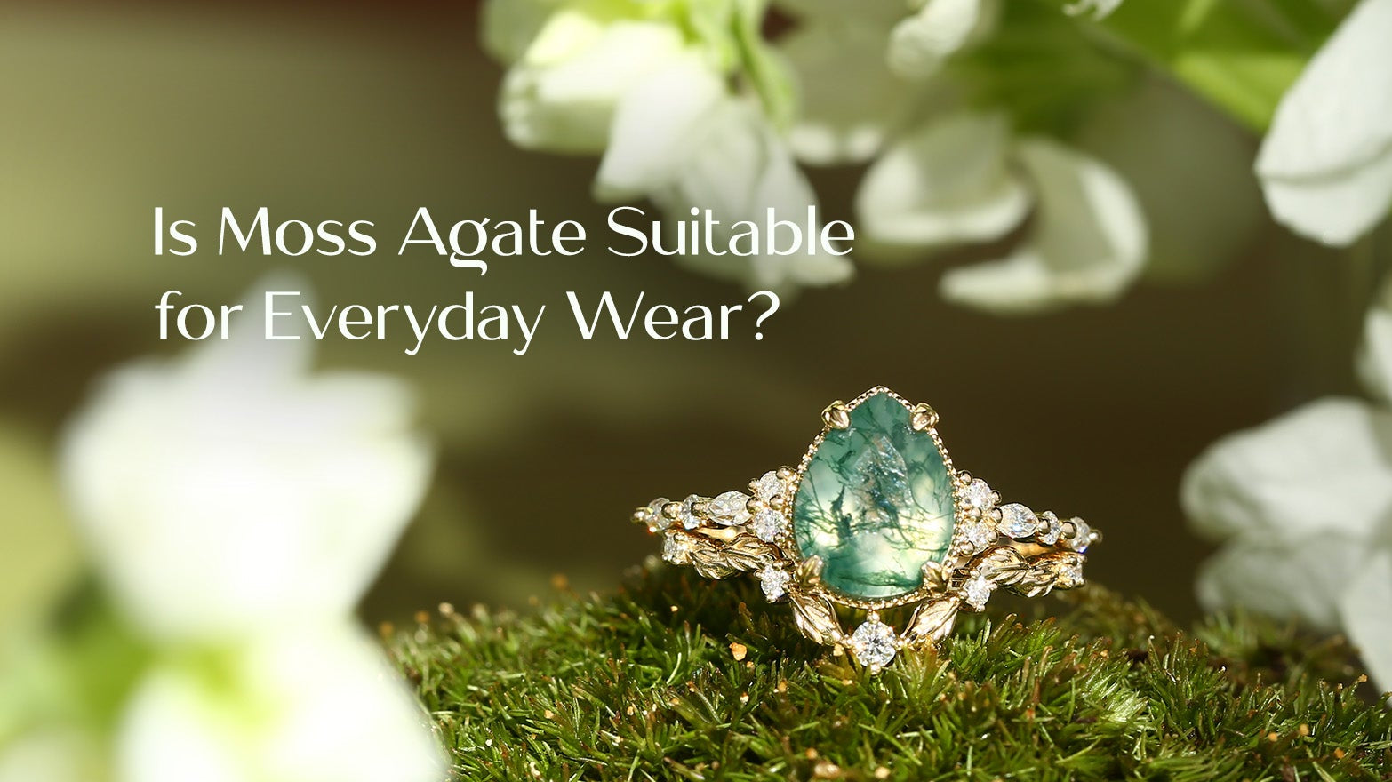 Is Moss Agate Suitable for Everyday Wear?