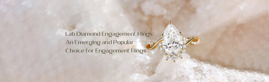 Lab Diamond Engagement Rings: An Emerging and Popular Choice