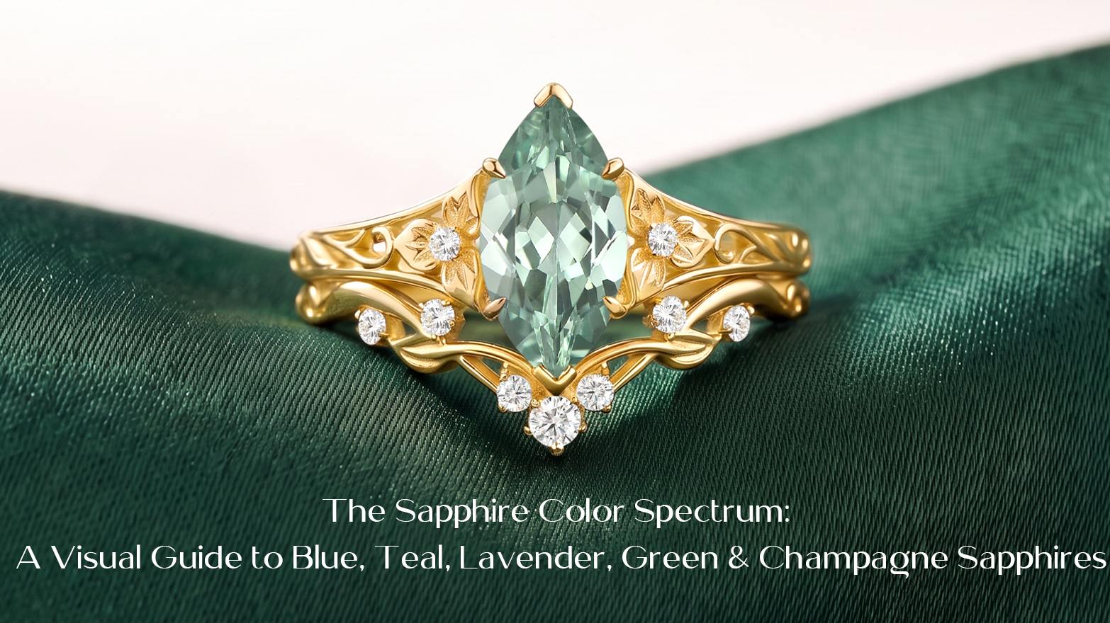 The Sapphire Color Spectrum: A Visual Guide to Blue, Teal, Lavender, Green & Champagne Sapphires