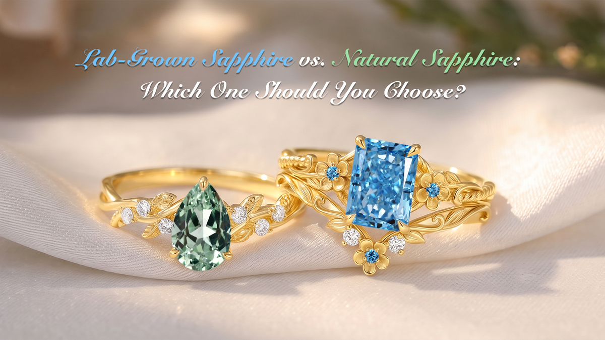 Lab-Grown Sapphire vs. Natural Sapphire: Which One Should You Choose?