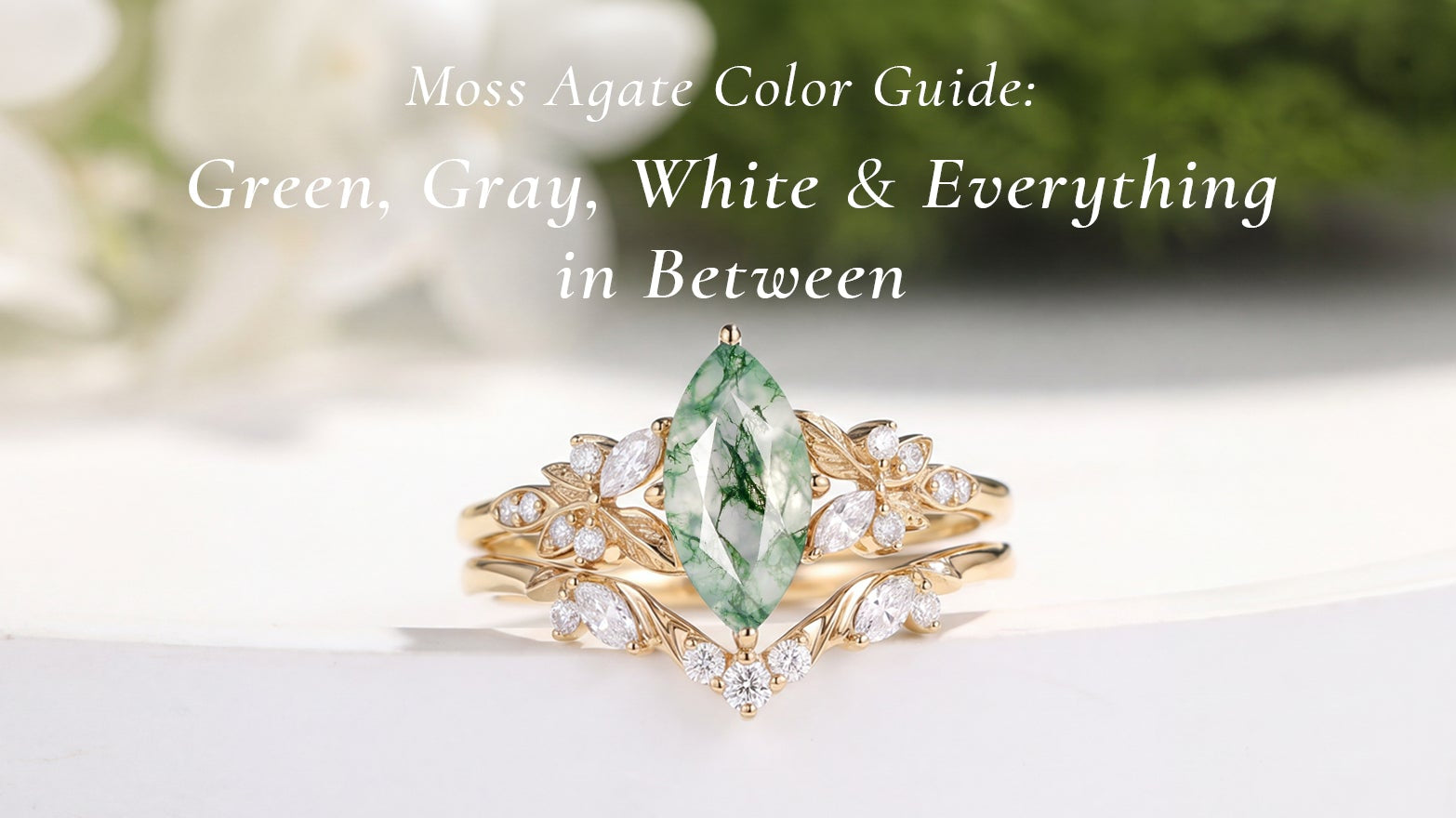 Moss Agate Color Guide: Green, Grey, White & Everything in Between — How to Choose Your Perfect Stone