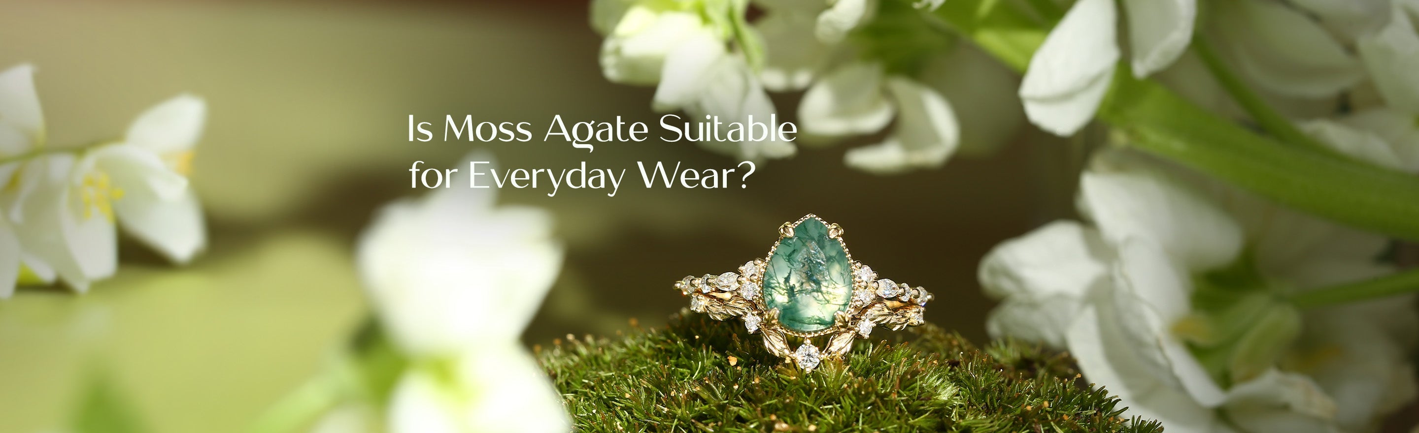 Is Moss Agate Suitable for Everyday Wear?