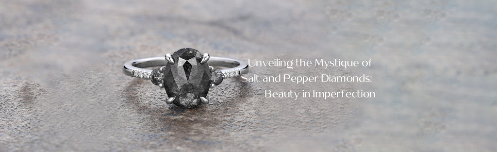 Unveiling the Mystique of Salt and Pepper Diamonds: Beauty in Imperfection