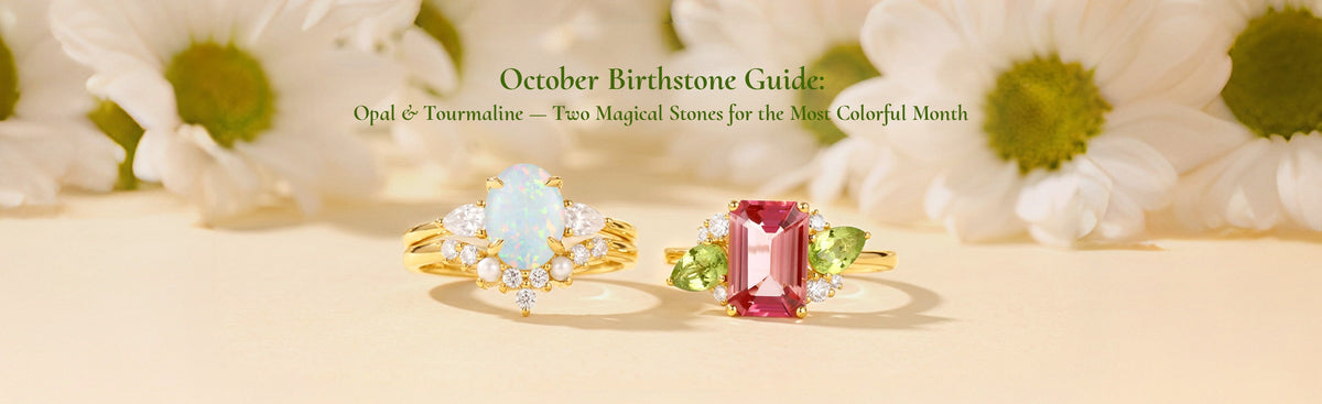 October Birthstone Guide: Opal & Tourmaline — Two Magical Stones for the Most Colorful Month