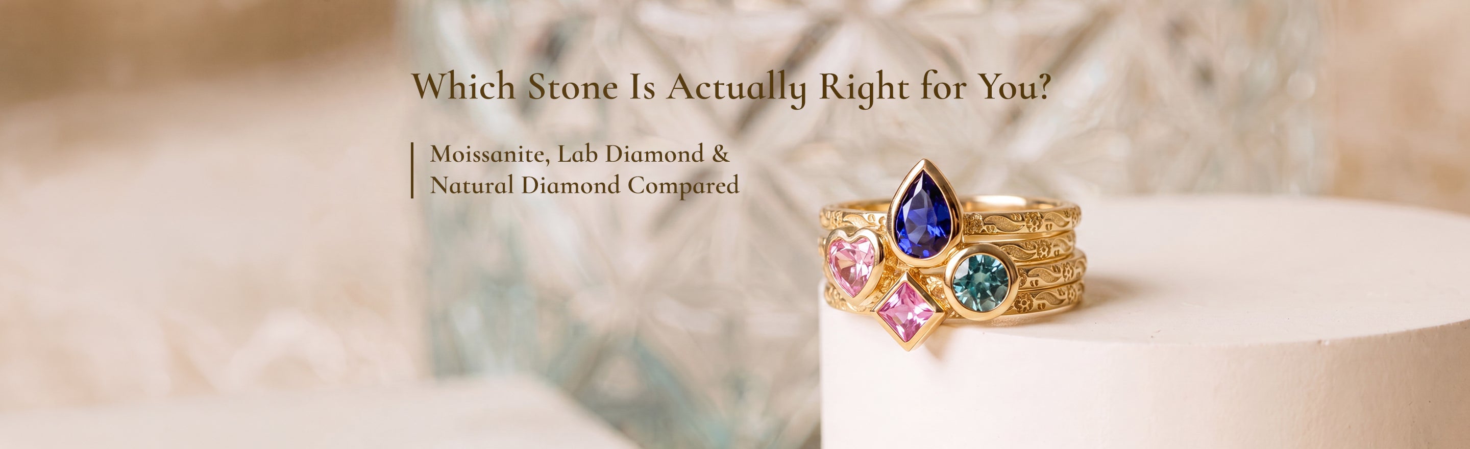 Which Stone Is Actually Right for You? Moissanite vs Lab Diamond vs Natural Diamond