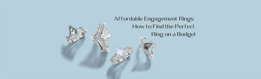 Affordable Engagement Rings: How to Find the Perfect Ring on a Budget