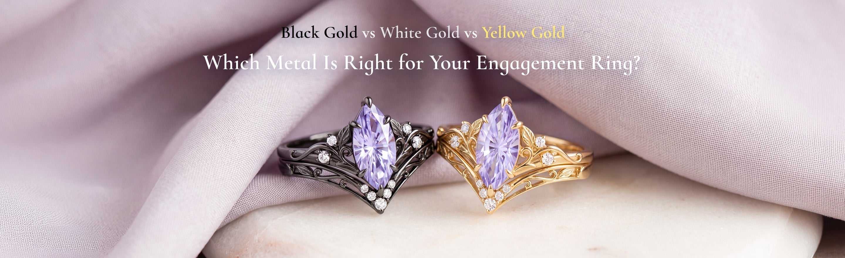 Black Gold vs White Gold vs Yellow Gold: Which Metal Is Right for Your Engagement Ring?