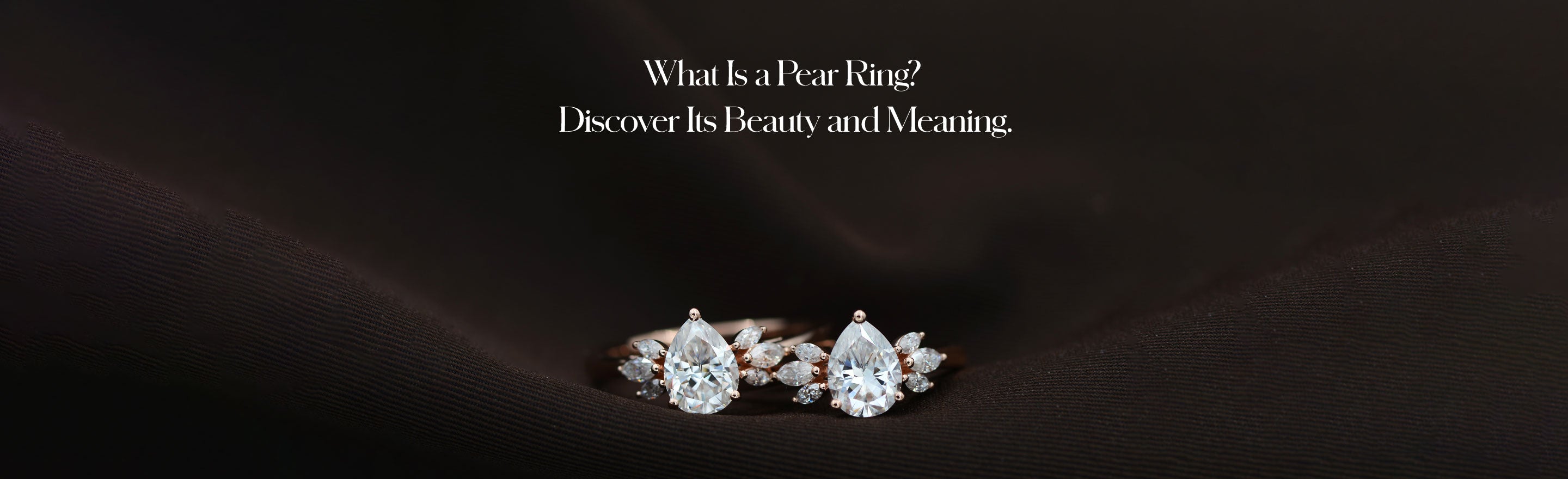 What Is a Pear Ring? Discover Its Beauty and Meaning.