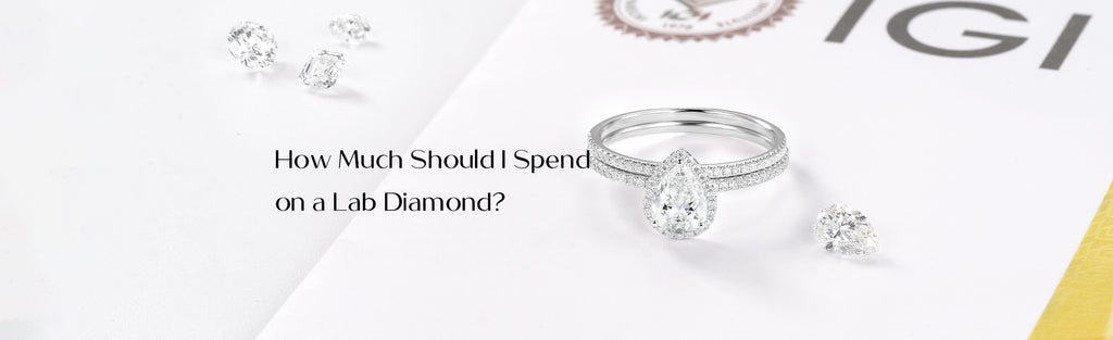 How Much Should I Spend on a Lab Diamond?